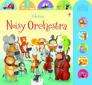 Книги для детей: Noisy orchestra [Usborne]