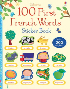 Обучение чтению, азбуке: 100 First French words sticker book [Usborne]