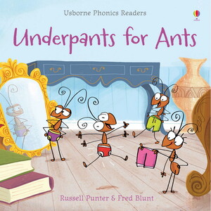 Книги про тварин: Underpants for ants - Phonics readers [Usborne]