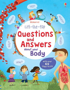 Книги про людське тіло: Lift-the-flap questions and answers about your body [Usborne]