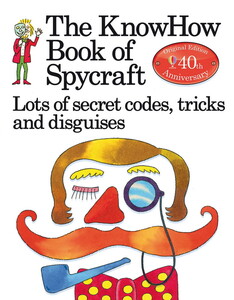 Пізнавальні книги: The KnowHow Book of Spycraft [Usborne]