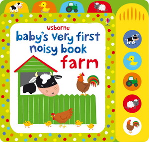 Книги про животных: Baby's very first noisy book: Farm [Usborne]
