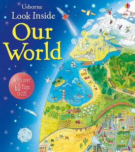 Книги для дітей: Look Inside Our World [Usborne]