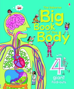 Книги для детей: Big Book of The Body [Usborne]