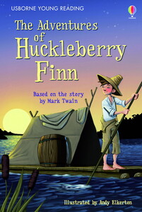 Книги для детей: The Adventures of Huckleberry Finn [Usborne]
