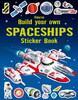Build your own spaceships sticker book [Usborne]