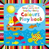 Baby's very first touchy-feely colours play book [Usborne]
