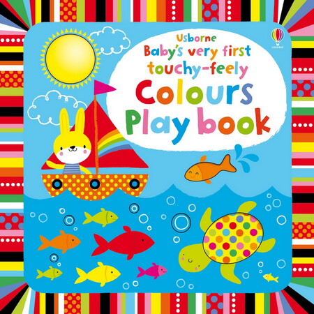 Для самых маленьких: Baby's very first touchy-feely colours play book [Usborne]