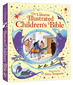Книги для детей: The Usborne illustrated children's Bible
