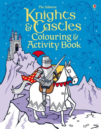 Для молодшого шкільного віку: Knights and castles colouring and activity book