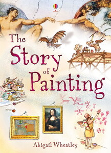 Пізнавальні книги: The story of painting [Usborne]
