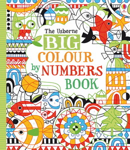 Малювання, розмальовки: Big colour by numbers book