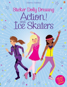 Книги для детей: Sticker Dolly Dressing Action! and Ice Skaters [Usborne]