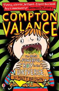 Художні книги: Compton Valance — The Most Powerful Boy in the Universe [Usborne]