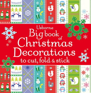 Вироби своїми руками, аплікації: Big book of Christmas decorations to cut, fold and stick