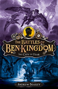 Книги для детей: The Battles of Ben Kingdom The City of Fear