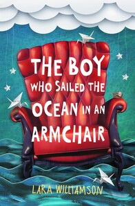 Художні книги: The Boy Who Sailed the Ocean in an Armchair [Usborne]