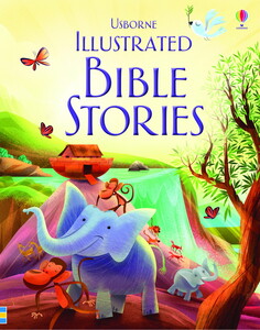 Книги для дітей: Illustrated Bible Stories [Usborne]