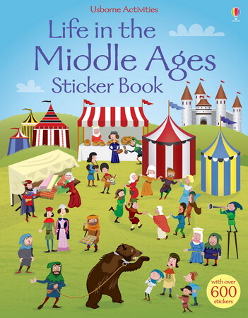 Для молодшого шкільного віку: Life in the Middle Ages Sticker Book