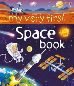 Книги для дітей: My Very First Space Book [Usborne]