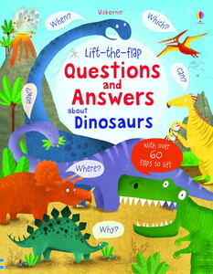 Книги про динозавров: Lift-the-flap Questions and Answers about Dinosaurs [Usborne]
