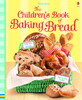 Children's Book of Baking Bread
