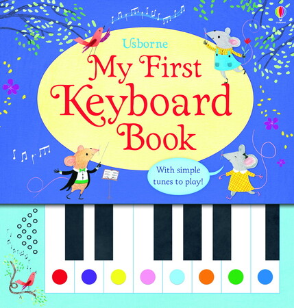 Для самых маленьких: My First Keyboard Book [Usborne]
