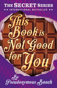 Книги для детей: This Book is Not Good for You