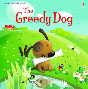 Книги для детей: The Greedy Dog - Picture Book