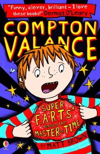 Художественные книги: Compton Valance — Super F.A.R.T.S versus the Master of Time [Usborne]