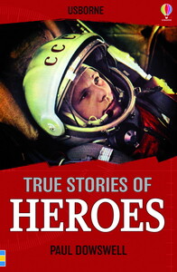 Книги для детей: True Stories Heroes