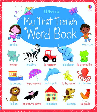 Для младшего школьного возраста: My First French Word Book