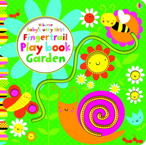 Пізнавальні книги: Baby's Very First Fingertrails Play Book Garden [Usborne]