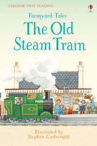 Книги про животных: Farmyard Tales The Old Steam Train [Usborne]
