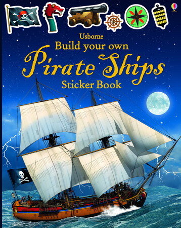Для молодшого шкільного віку: Build Your Own Pirate Ships Sticker Book