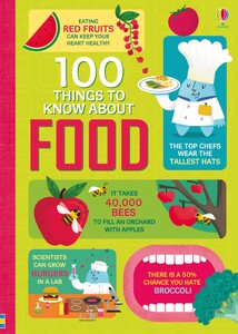 Книги для дітей: 100 things to know about food [Usborne]