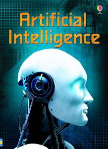 Пізнавальні книги: Artificial Intelligence [Usborne]