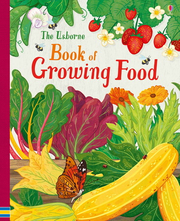 Для младшего школьного возраста: The Usborne book of growing food