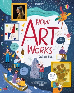 Історія та мистецтво: How Art Works [Usborne]