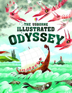 Художественные книги: The Usborne Illustrated Odyssey