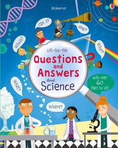 Книги для детей: Lift-the-flap Questions and Answers about Science [Usborne]