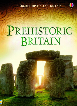 Для середнього шкільного віку: Prehistoric Britain - Твёрдая обложка