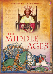 Познавательные книги: The Middle Ages - мягкая обложка [Usborne]