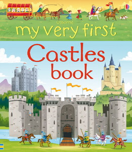 Пізнавальні книги: My Very First Castles Book (Usborne)