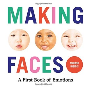 Книги для дітей: Making Faces: A First Book of Emotions: No.1