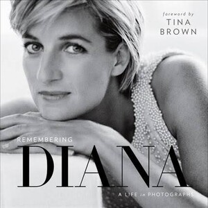 Книги для дорослих: Remembering Diana: A Life in Photographs