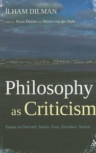 Філософія: Philosophy as Criticism: Essays on Dennett, Searle, Foot, Davidson, Nozick [Bloomsbury]