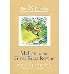 Книги для детей: Mellow and the Great River Rescue