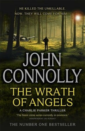 Художні: The Wrath of Angels: A Charlie Parker Thriller: 11 [Hodder & Stoughton]