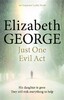 Just One Evil Act An Inspector Lynley Novel: 15 - Inspector Lynley (Elizabeth George)